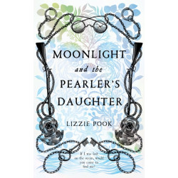 Moonlight and the Pearler's Daughter: An Atmospheric Historical Mystery With a Courageous Heroine Intent on the Truth