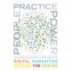 People, Practice, Power: Digital Humanities Outside the Center