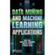 Data Mining and Machine Learning Applications