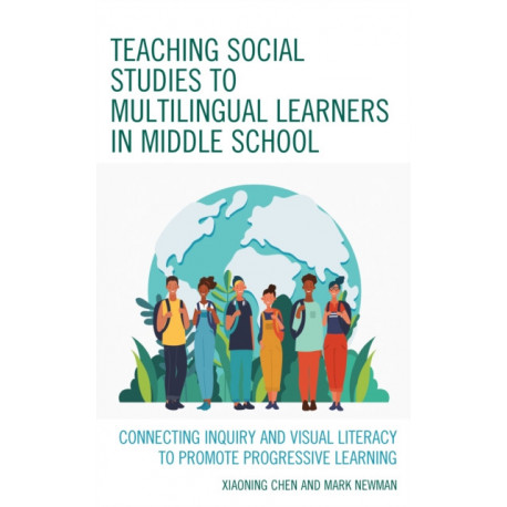 Teaching Social Studies to Multilingual Learners in Middle School: Connecting Inquiry and Visual Literacy to Promote Progressive Learning