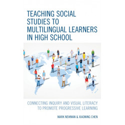Teaching Social Studies to Multilingual Learners in High School: Connecting Inquiry and Visual Literacy to Promote Progressive Learning