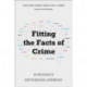 Fitting the Facts of Crime: An Invitation to Biopsychosocial Criminology