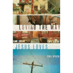 Loving the Way Jesus Loves