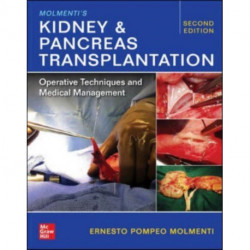 Molmenti's Kidney and Pancreas Transplantation: Operative Techniques and Medical Management