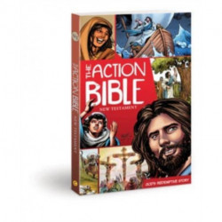 The Action Bible New Testament: God's Redemptive Story