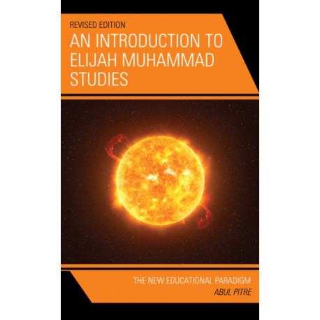 An Introduction to Elijah Muhammad Studies: The New Educational Paradigm