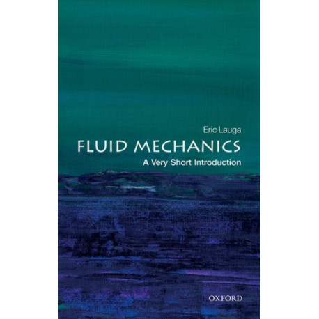 Fluid Mechanics: A Very Short Introduction