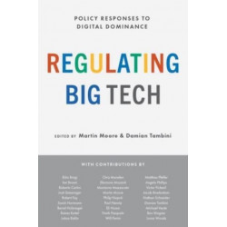 Regulating Big Tech: Policy Responses to Digital Dominance