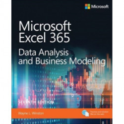 Microsoft Excel Data Analysis and Business Modeling (Office 2021 and Microsoft 365)