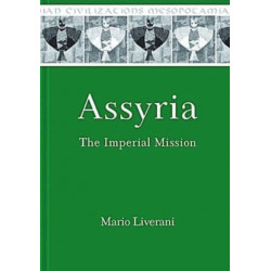 Assyria: The Imperial Mission