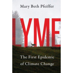 Lyme: The First Epidemic of Climate Change