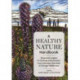 A Healthy Nature Handbook: Illustrated Insights for Ecological Restoration from Volunteer Stewards of Chicago Wilderness