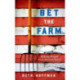 Bet the Farm: The Dollars and Sense of Growing Food in America