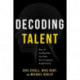 Decoding Talent: How AI and Big Data Can Solve Your Company's People Puzzle