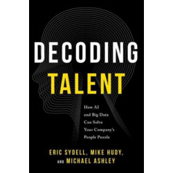 Decoding Talent: How AI and Big Data Can Solve Your Company's People Puzzle