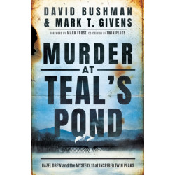 Murder at Teal's Pond: Hazel Drew and the Mystery That Inspired Twin Peaks