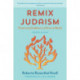 Remix Judaism: Preserving Tradition in a Diverse World