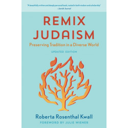 Remix Judaism: Preserving Tradition in a Diverse World
