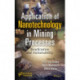 Application of Nanotechnology in Mining Processes: Beneficiation and Sustainability