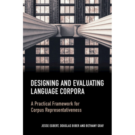 Designing and Evaluating Language Corpora: A Practical Framework for Corpus Representativeness