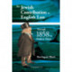 The Jewish Contribution to English Law: Through 1858 to Modern Times