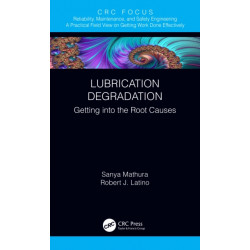 Lubrication Degradation: Getting into the Root Causes