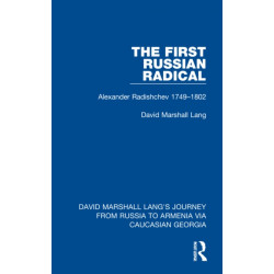 The First Russian Radical: Alexander Radishchev 1749-1802