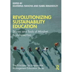 Revolutionizing Sustainability Education: Stories and Tools of Mindset Transformation