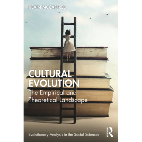 Cultural Evolution: The Empirical and Theoretical Landscape