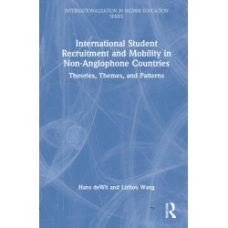 International Student Recruitment and Mobility in Non-Anglophone Countries: Theories, Themes, and Patterns