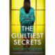 The Guiltiest Secrets: A compelling and emotional drama exploring the power of secrets