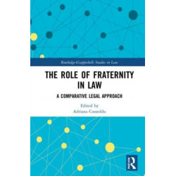 The Role of Fraternity in Law: A Comparative Legal Approach