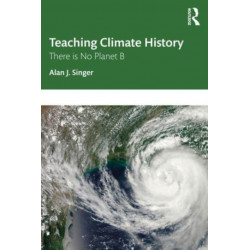 Teaching Climate History: There is No Planet B