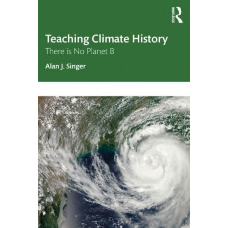 Teaching Climate History: There is No Planet B
