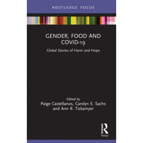 Gender, Food and COVID-19: Global Stories of Harm and Hope