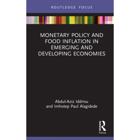 Monetary Policy and Food Inflation in Emerging and Developing Economies