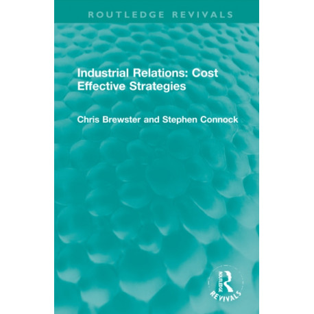 Industrial Relations: Cost Effective Strategies