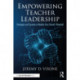 Empowering Teacher Leadership: Strategies and Systems to Realize Your School’s Potential