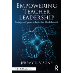 Empowering Teacher Leadership: Strategies and Systems to Realize Your School’s Potential
