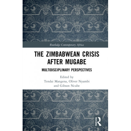 The Zimbabwean Crisis after Mugabe: Multidisciplinary Perspectives