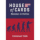 House of Cards: Monsters in Politics