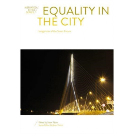 Equality in the City: Imaginaries of the Smart Future