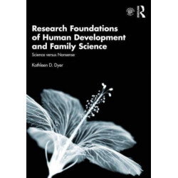 Research Foundations of Human Development and Family Science: Science versus Nonsense
