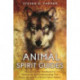 Animal Spirit Guides: An Easy-to-Use Handbook for Identifying and Understanding Your Power Animals and Animal Spirit Helpers