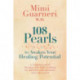 108 Pearls to Awaken Your Healing Potential: A Cardiologist Translates the Science of Health and Healing into Practice