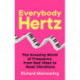 Everybody Hertz: The Amazing World of Frequency, from Bad Vibes to Good Vibrations