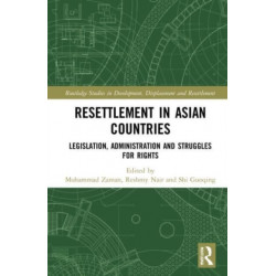 Resettlement in Asian Countries: Legislation, Administration and Struggles for Rights