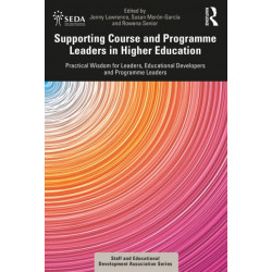 Supporting Course and Programme Leaders in Higher Education: Practical Wisdom for Leaders, Educational Developers and Programme Leaders