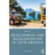 Development and Decolonization in Latin America