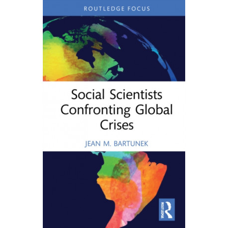 Social Scientists Confronting Global Crises